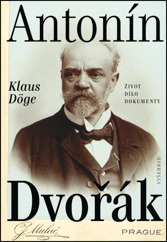 Antonín Dvořák / Život, dílo, dokumenty