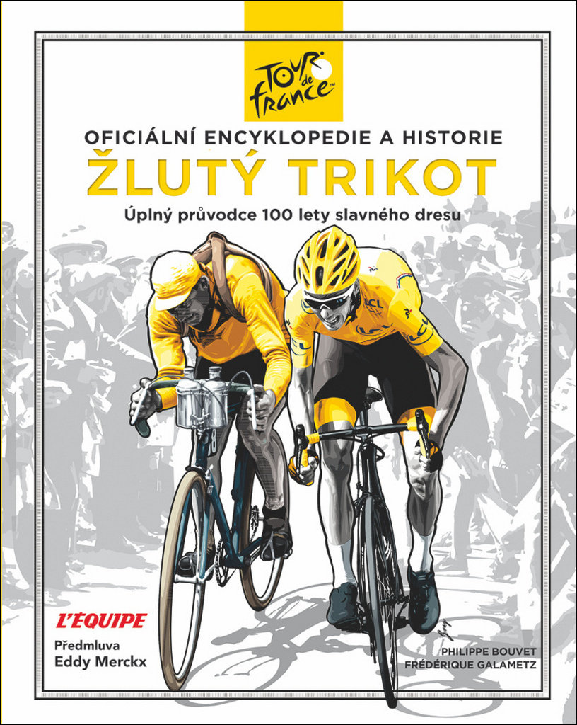 Žlutý trikot / Oficiální encyklopedie a historie Tour de France