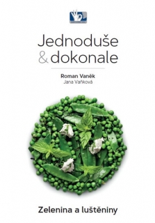 Zelenina a luštěniny - Jednoduše & dokonale