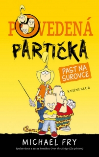 Povedená partička Past na surovce