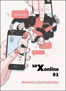 Sexonline #1 / Mamánci a jiná individua