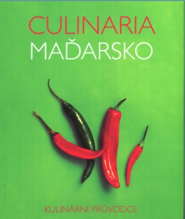 Culinaria Maďarsko / Kulinární průvodce