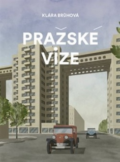 Pražské vize / Fantastické stavby, které nikdy nevznikly